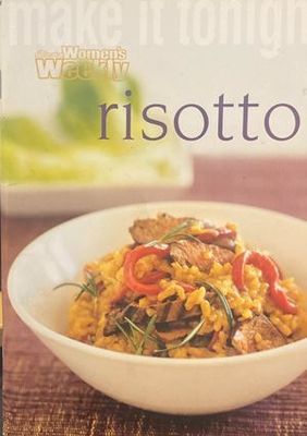 Risottos (Australian Women&#39;s Weekly)