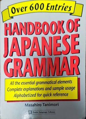 Over 600 entries Handbook of Japanese grammar