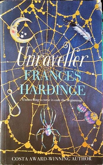 Unraveller: The must-read fantasy from Costa-Award winning author Frances Hardinge