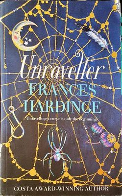 Unraveller: The must-read fantasy from Costa-Award winning author Frances Hardinge