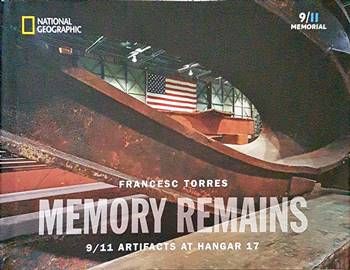 Memory Remains: 9/11 Artifacts at Hangar 17