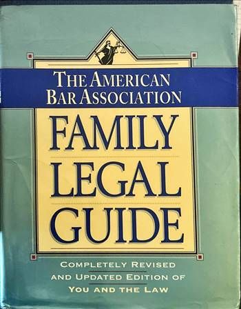 Family Legal Guide. The American Bar Association