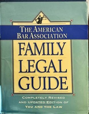 Family Legal Guide. The American Bar Association