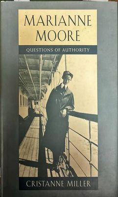 Marianne Moore. Questions of authority