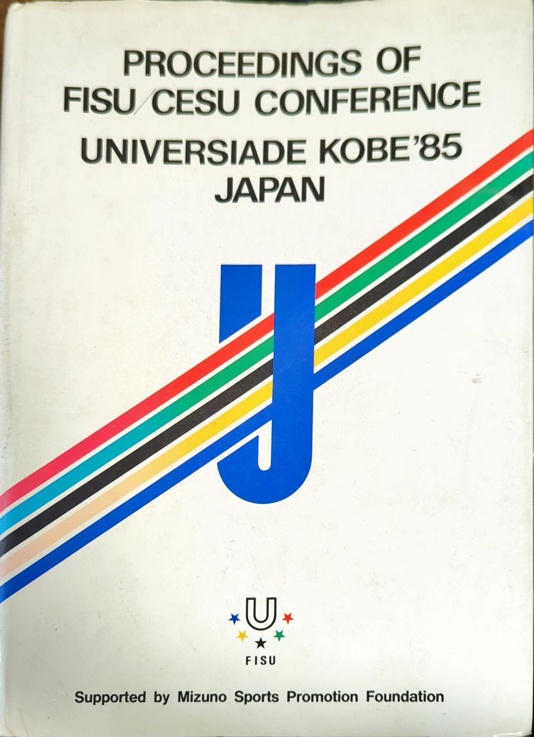 Proceedings of FISU/CESU Conference. Universiade Kobe&#39;85 Japan