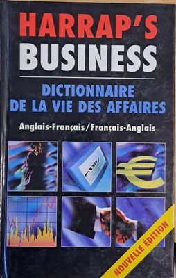 Harrap&#39;s Business Dictionnaire De La Vie Des Affaires Anglais-Francais / Francais-Anglais