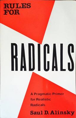 Rules for Radicals: A Practical Primer for Realistic Radicals