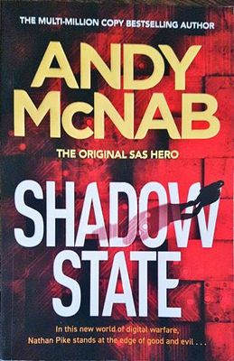 Shadow State: The gripping and unputdownable thriller from the &#39;original SAS hero&#39;