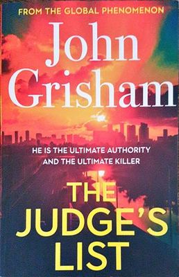 The Judge&#39;s List: John Grisham’s breathtaking, must-read bestseller