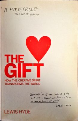 The gift hoe the creative spirit transforms the world