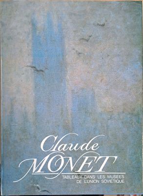 Claude Monet. Tableaux Dans Les Musees De L&#39;Union Sovietique