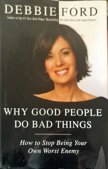Why good people do bad things. How to stop being your own worst enemy Why good people do bad things. How to stop being your own worst enemy