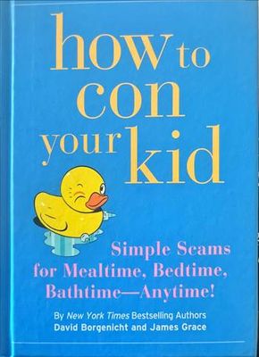 how to con your kid