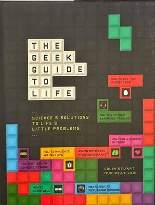 The Geek Guide to Life
