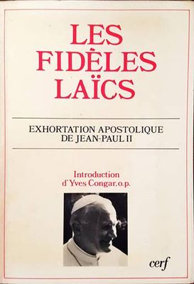 Les Fideles Laics. Exhortation apostolique de Jean- Paul II