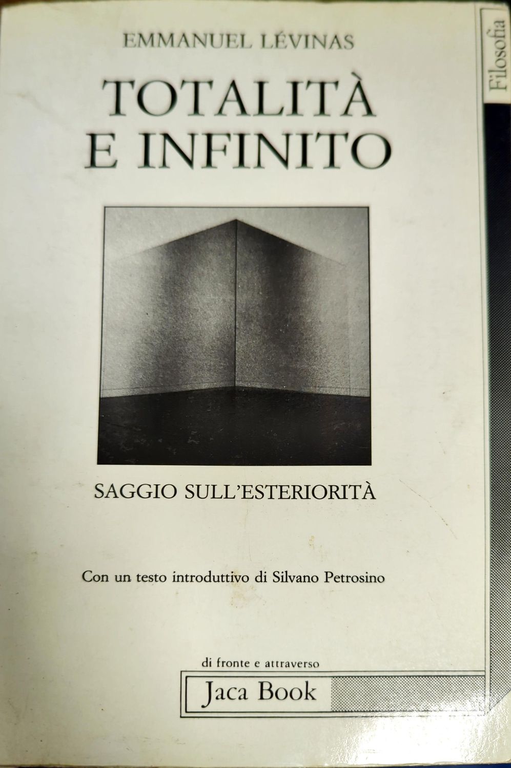 Totalità e infinito. Saggio sull'esteriorità Totalità e infinito. Saggio sull'esteriorità
