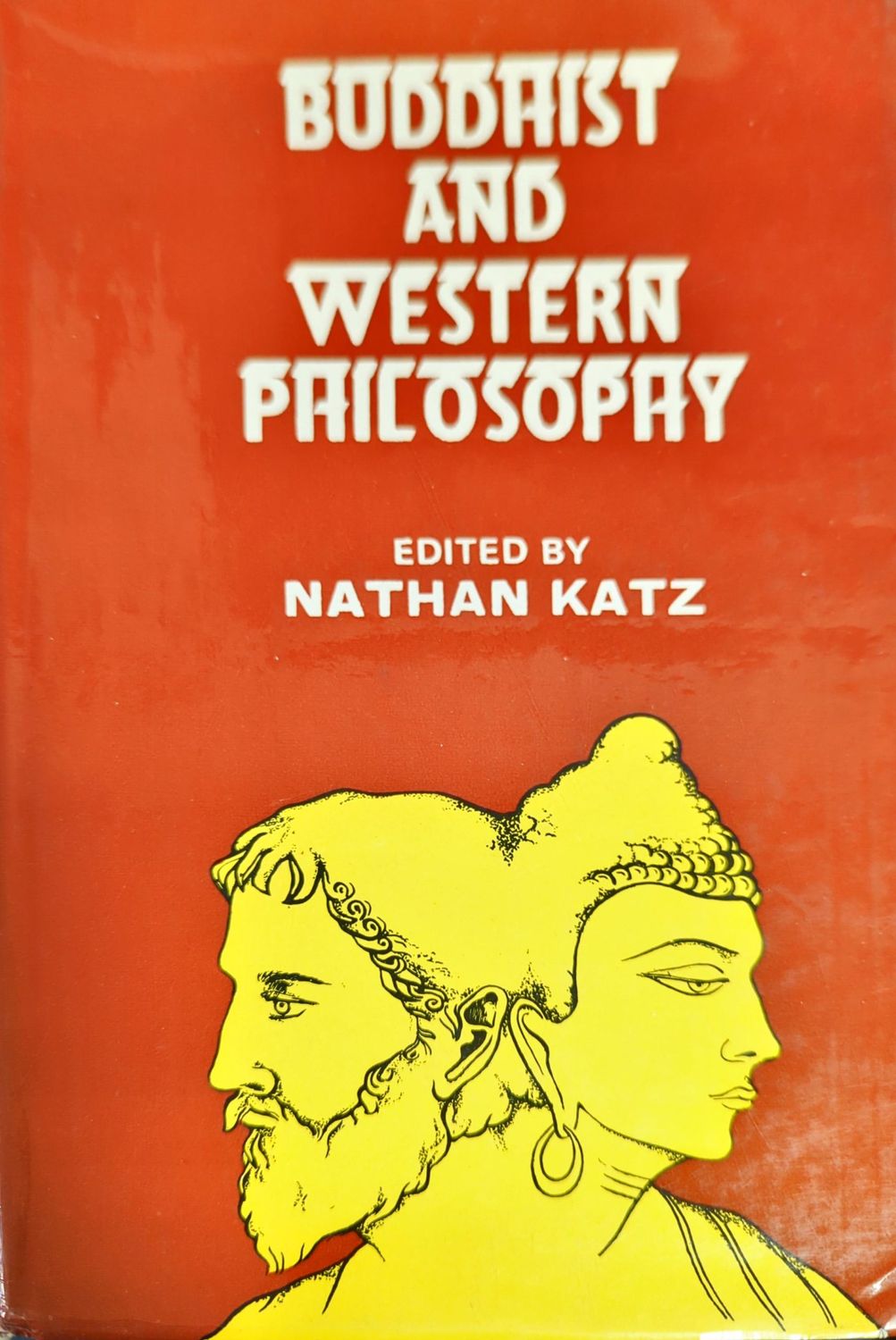 Buddhist and Western Philosophy Buddhist and Western Philosophy