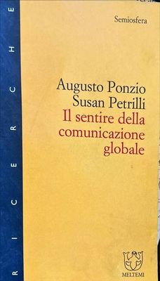 I1 sentire della comunicazione globale I1 sentire della comunicazione globale