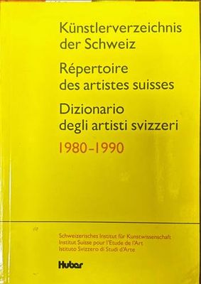 Dizionario degli artisti svizzeri. 1980-1990