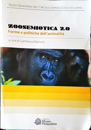 Zoosemiotica 2.0. Forme e politiche dell’animalità