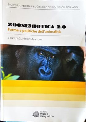 Zoosemiotica 2.0. Forme e politiche dell’animalità