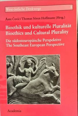 Bioethik und kulturelle Pluralitat/Bioethics and Cultural Plurality