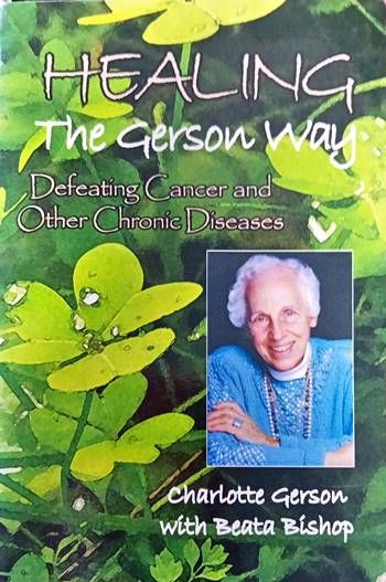 Healing the Gerson Way Healing the Gerson Way