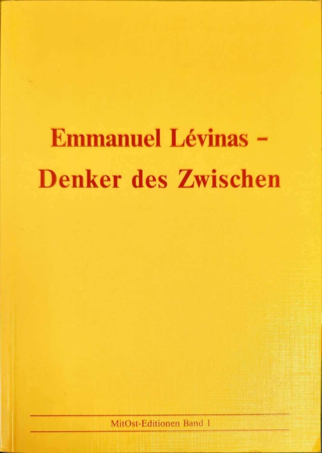 Emmanuel Levinas - Denker des Zwischen