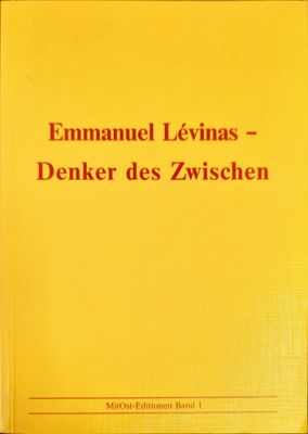Emmanuel Levinas - Denker des Zwischen