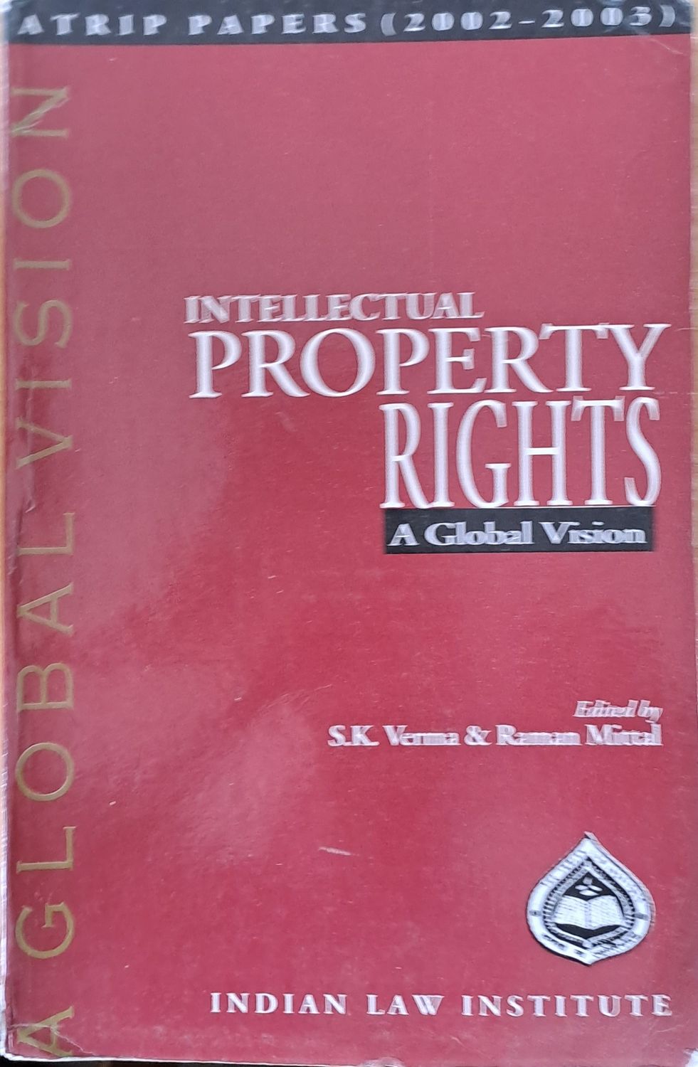 Intellectual Property Rights. A Global Vision