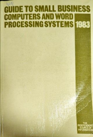 Guide to small business computers and word processing systems