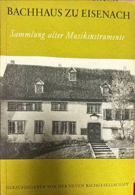 Bachhaus zu eisenach. Sammlung alter Musikinstrumente