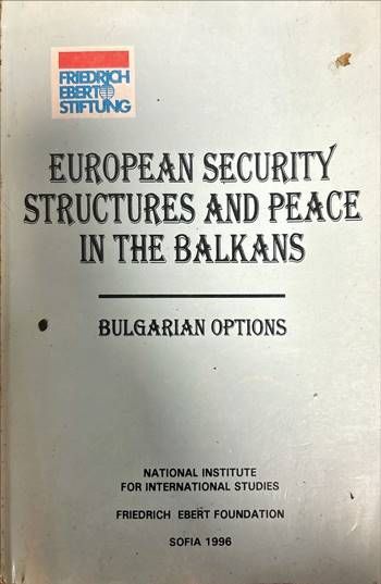 European security structures and peace in the Balkans. Bulgarian options