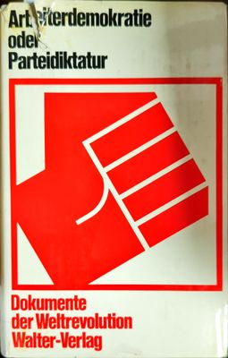 Arbeiterdemokratie oder Parteidiktatur