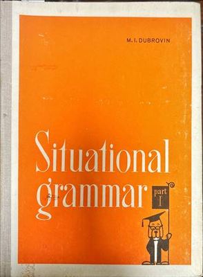 Situational grammar. Part 1