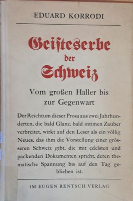 Geisteserbe Der Schweiz. Schriften von Albrecht Von Haler Bis Zur Gegenwart