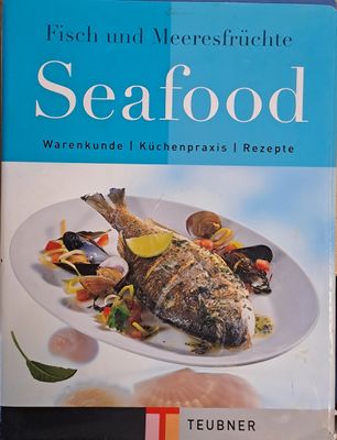 Seafood: Warenkunde I Kuchenpraxis I Rezepte