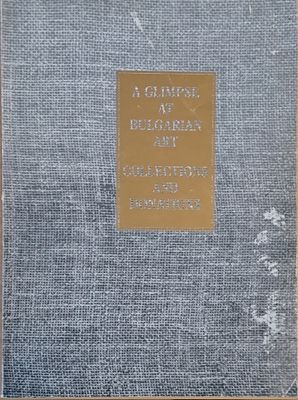 A Glimpse at Bulgarian Art / Collections and Donations