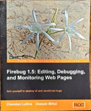 Firebug 1.5: Editing, Debugging and Monitoring Web Pages