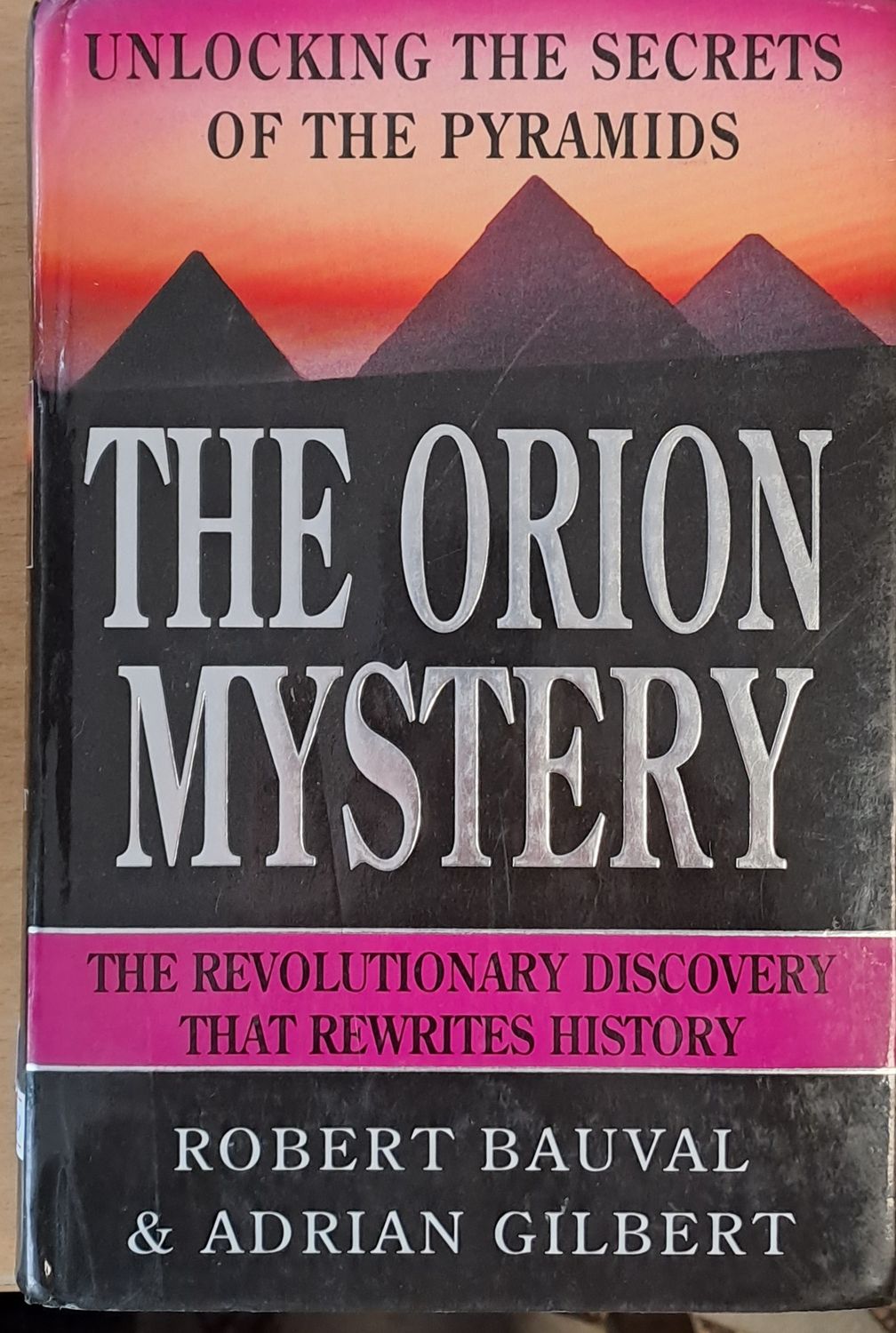 The Orion Mystery. Unlocking the Secrets of the Pyramids