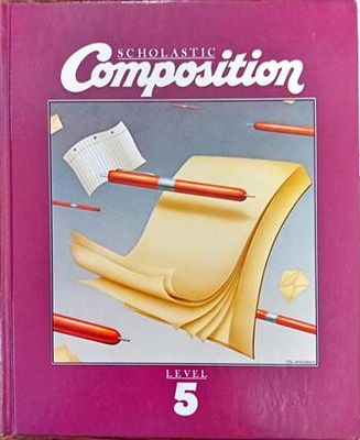 Scholastic Composition. Level 5