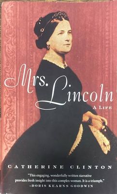 Mrs. Lincoln: A Life
