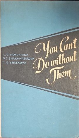 You Can&#39;t Do Without Them