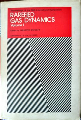 Proceedings of the 14th International Symposium Rarefied gas dynamics Vol. 1