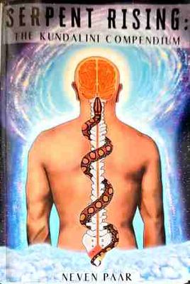 Serpent rising: The kundalini compendium