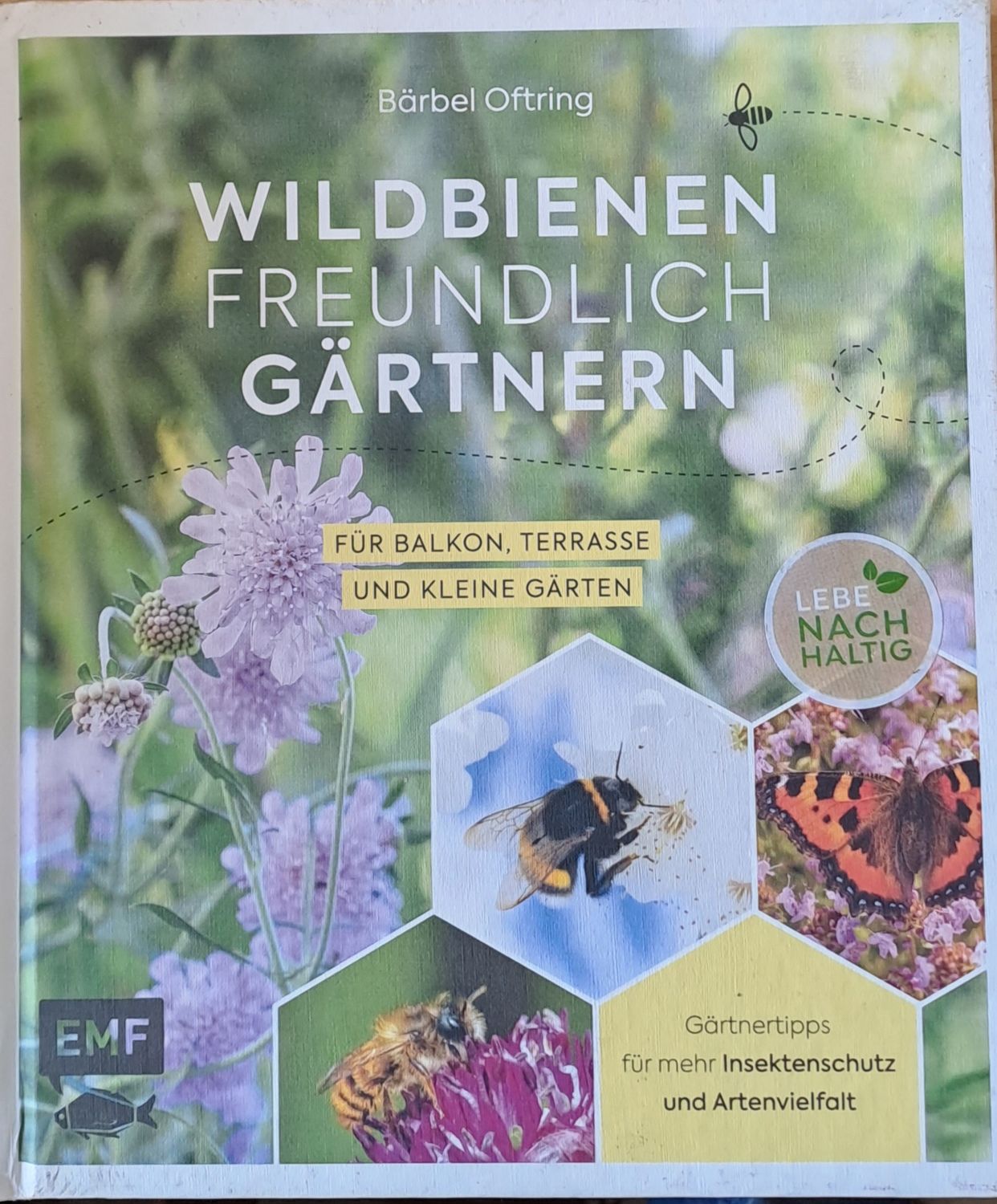 Wildbienen Freundlich Gartnern - Fur Balkon, Terrasse und Kleine Garten