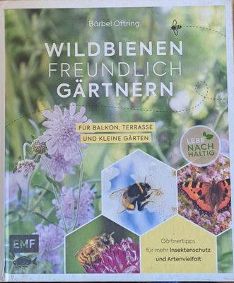 Wildbienen Freundlich Gartnern - Fur Balkon, Terrasse und Kleine Garten