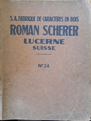 S. A. Fabrique de Caracteres en bois Roman Scherer Lucerne (Suisse) № 24