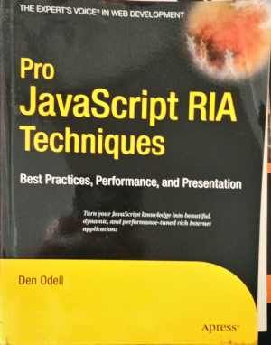 Pro JavaScript RIA Techniques Best Practices, Preformance,  and Presentation