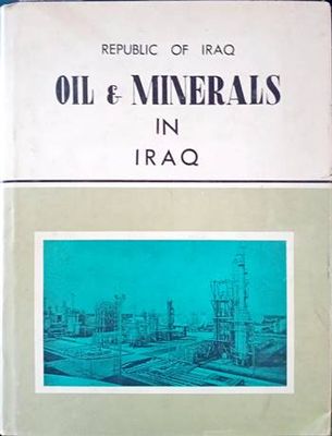 Oil and Minerals in Iraq Oil and Minerals in Iraq